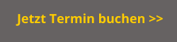 Jetzt Termin buchen
